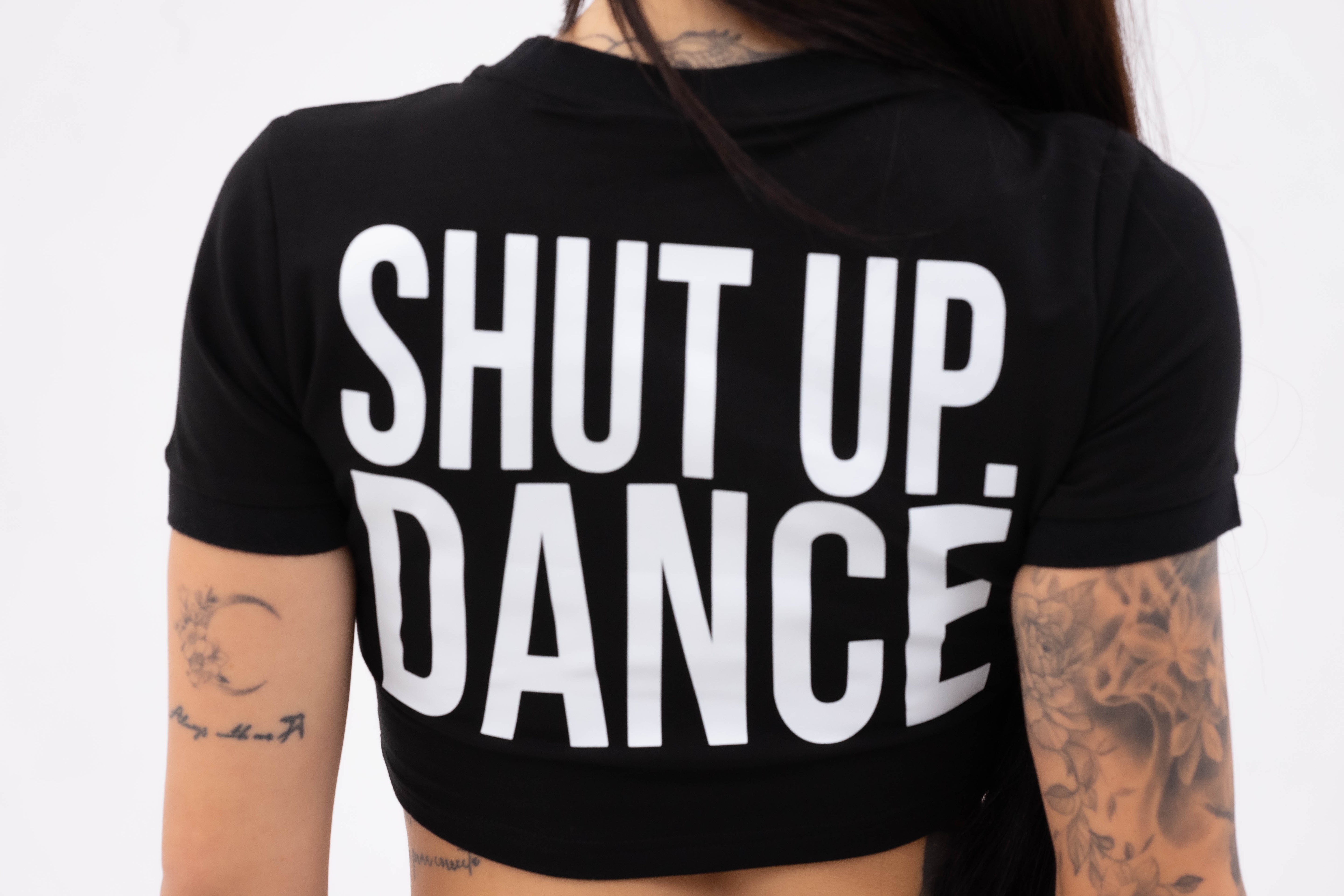 Shut Up Dance Top
